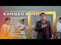 Download Lagu Kangen Band - Setengah Mati Mengejar Dia ( Full Album Terbaru 2024 )