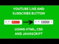 Youtube Like and Subscribe Button using HTML CSS and JavaScript JavaScript Project