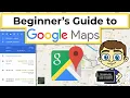 Beginner s Guide to Google Maps