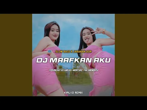 Download MP3 DJ MAAFKAN AKU SLOW BASS X JARANAN DOR -Inst