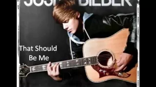 Download Justin Bieber - That Should Be Me (Acoustic Version) Lyrics MP3
