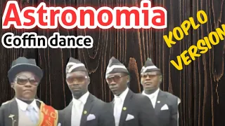 Download ASTRONOMIA Koplo - Coffin Dance 2k19 MP3