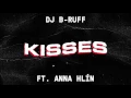 DJ B-Ruff feat. Anna Hlín – Kisses