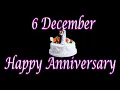Lagu 6 December Happy Anniversary Status Video, Wedding anniversary wishes video