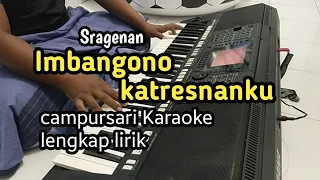 Download Imbangono katresnanku campursari sragenan || karaoke lengkap lirik lagunya || karaoke campursari MP3