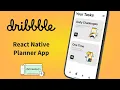 React Native UI Building a Modern Planner App from Dribbble