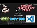 The Odin Project VLOG Day 132 CODING For BEGINNERS JavaScript Project Weather App Part 2