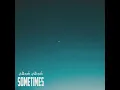 Sometimes by AUR | سم ٹائمز  (Official Audio)