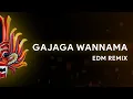 Download Lagu Gajaga Wannama (EDM Remix)