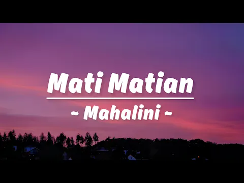Download MP3 Mati Matian, Bohongi Hati - Mahalini (Lirik Lagu)