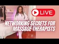 Networking Secrets for Massage Therapists Spa Professionals Estheticians
