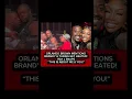 ORLANDO BROWN MENTIONS BRANDY THINGS GET HEATED RAY J SNAPS THIS IS ABOUT ME YOU