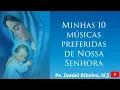 Download Lagu MINHAS 10 MÚSICAS PREFERIDAS DE NOSSA SENHORA