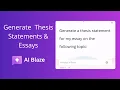 How to generate thesis statements essays with AI Blaze