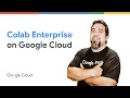 Introduction to Colab Enterprise on Vertex AI
