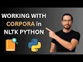 Corpus Exploration in NLP with Python NLTK - Gutenberg Reuters Brown More Full 1-Hour
