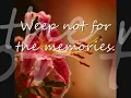 I Will Remember You [Sarah McLachlan//LYRICS] dedicated to..