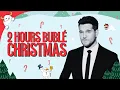 A Very Bublé Christmas 🎁  2 Hours of Holiday Classics
