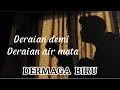 Download Lagu Deraian demi deraian air mata || DERMAGA BIRU - Thomas arya (Cover Panjiahriff)