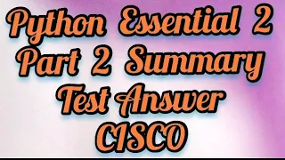 Python Essential 2 Part 2 Summary test full answer