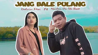Download JANG BALE PULANG_Delvin Moi Ft Narlon On The Beat (Official Music Video) MP3