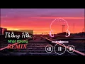 Download Lagu Thằng Hầu Remix lyrics Nhật phong Nhạc Tâm Trạng
