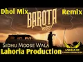 Lagu BAROTA REMIX Ft LAHORIA PRODUCTION SIDHU MOOSE WALA NEW PUNJABI SONGS 2025 DHOL MIX