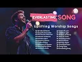 Download Lagu 🌟 Everlasting Song 🎶 Uplifting Praise \u0026 Worship Playlist | Latest English Worship 🌟