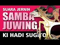 Download Lagu WAYANG KULIT DALANG KI HADI SUGITO: SAMBA JUWING | FULL - TUTUG | SUARA JERNIH | LUCU GAYENG