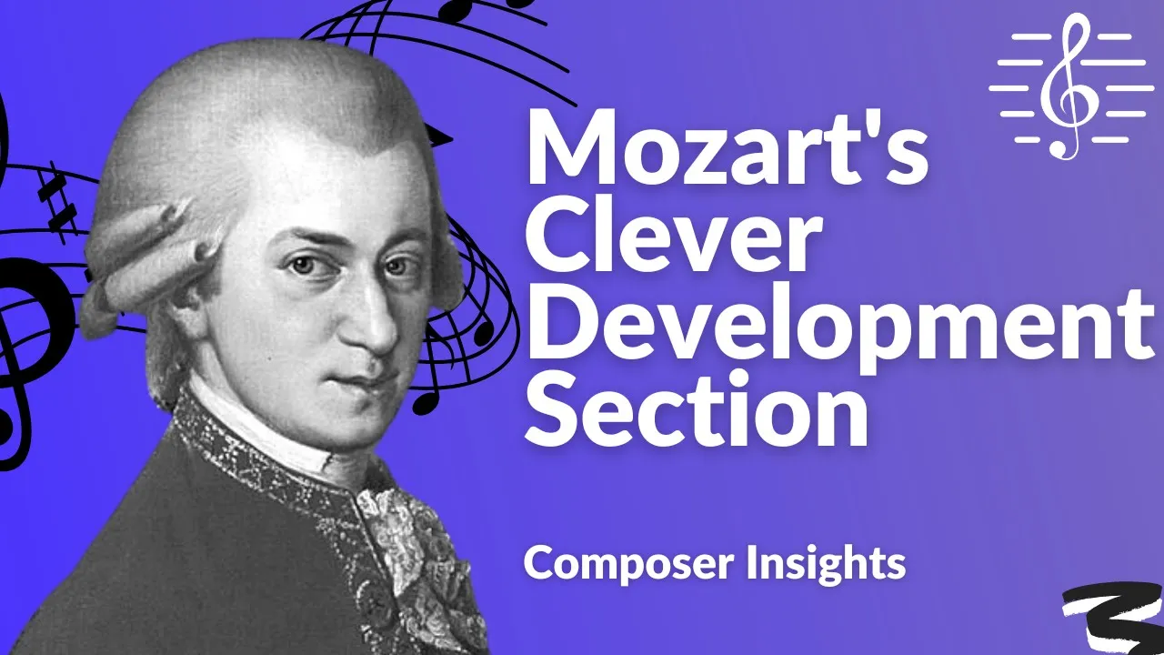 Mozart's Clever Development Section - Composer Insights