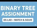 DS Lab Binary Trees Assignment Lecture Follow-up
