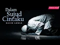 Halim Ahmad - Dalam Sujud Cintaku | Official Lyric Video