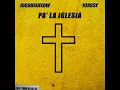 Pa' La Iglesia - JD Con Su Flow & Xtassy