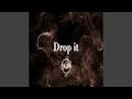 Download Lagu Drop It (Extended)