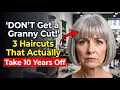 DON T Get a Granny Cut 3 Haircuts That Actually Make You Look 10 Years Younger At 60