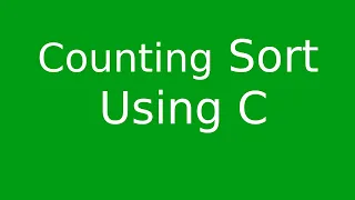 Counting Sort Using C