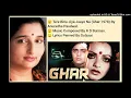 TERE BINA JIYA JAAYE NA (GHAR 1978) BY ANURADHA PAUDWAL