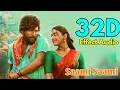Saami Saami(Tamil)-Pushpa... 32D Effect Audio song (USE IN 🎧HEADPHONE)  like and share