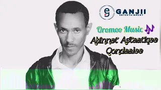 Abinnet Astaatiqee Qondaalee Oromo Music 