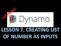 DYNAMO FOR BIM - LESSON 7 CREATING LIST OF NUMBER AS INPUTS