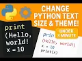 How to change python text size and background theme
