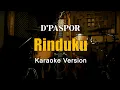 Lagu Rinduku - D'Paspor Karaoke Nada Pria By Rubina Musik
