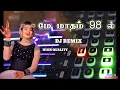 Download Lagu மே மாதம் 98 ல் 🔥💥🔥✨🎧🎤🔊👌❤DJ remix #dj#remix#highquality#viral#trending#old