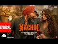 Lagu SON OF SARDAAR 2 | Nachdi (Lyrical Video) | Ajay Devgn | Mrunal Thakur | Neha Kakkar