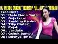 Download Lagu ✅ DJ DANGDUT NONSTOP FULL ALBUM - NADA NADA CINTA FULL BASS TERBARU