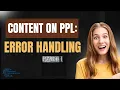 Content On PPL Error Handling PART 1
