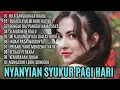 Download Lagu Nyanyian Syukur Pagi Hari | Lagu Rohani Kristen Penyejuk Hati