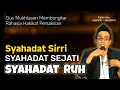 Download Lagu 💥 Syahadat Sirri, Syahadat Sejati, Syahadat Ruh\