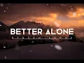 Better Alone- Benson Boone