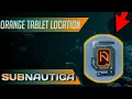 How to get the Orange Tablet in Subnautica UPDATED